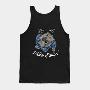 Hello Sailor - Bulldog - Quote - White Outlined Version Tank Top